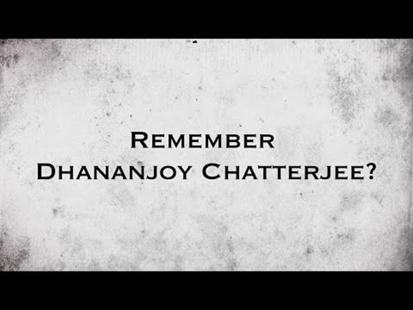 সত্যি কি মিথ্যা ফাঁসির কাঠে ঝুলেছিল ধনঞ্জয়, চাঞ্চল্যকর তথ্য বদলে দিতে পারে ধারনা সত্যি কি মিথ্যা ফাঁসির কাঠে ঝুলেছিল ধনঞ্জয়, চাঞ্চল্যকর তথ্য বদলে দিতে পারে ধারনা
